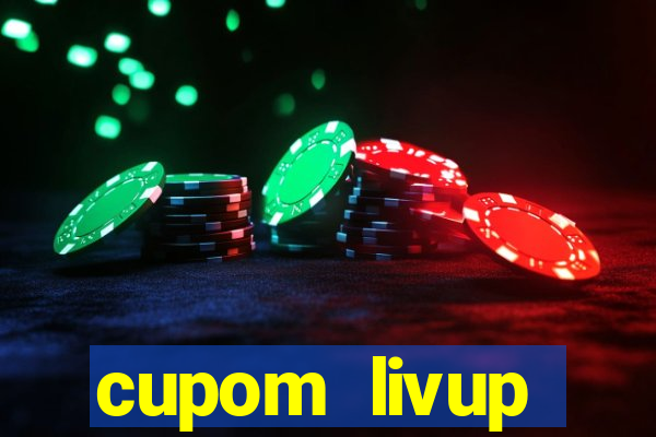 cupom livup primeira compra